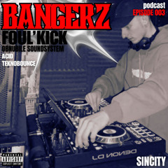 BANGERZ 003 - FOUL'KICK OBN