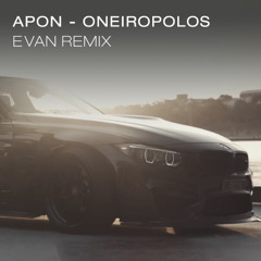APON - Oneiropolos (Evan Remix)