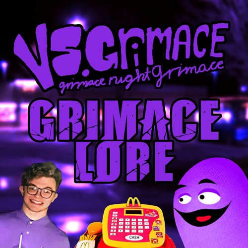 Grimace Lore (OFFICAL UPLOAD)