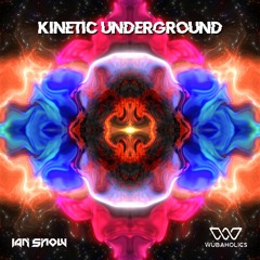 Ian Snow - Kinetic Underground ft. RD
