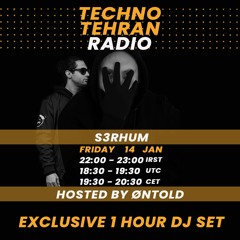 S3RHUM: Exclusive 1 Hour Dj Set For TechnoTehran Radio ( Hosted By Øntold)