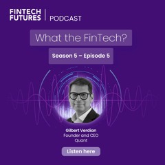 What the FinTech? | S.5 Episode 5 | Blockchain, CBDCs and programmable payments