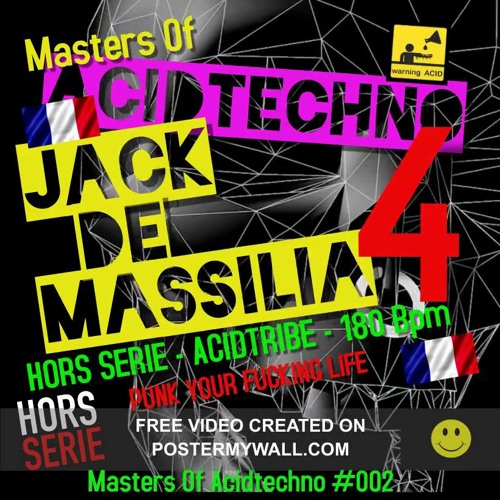 Jack De Massilia aKa pady De Marseille @ Masters Of Acidtechno #004 Hors Serie ( Acid to Tribe )