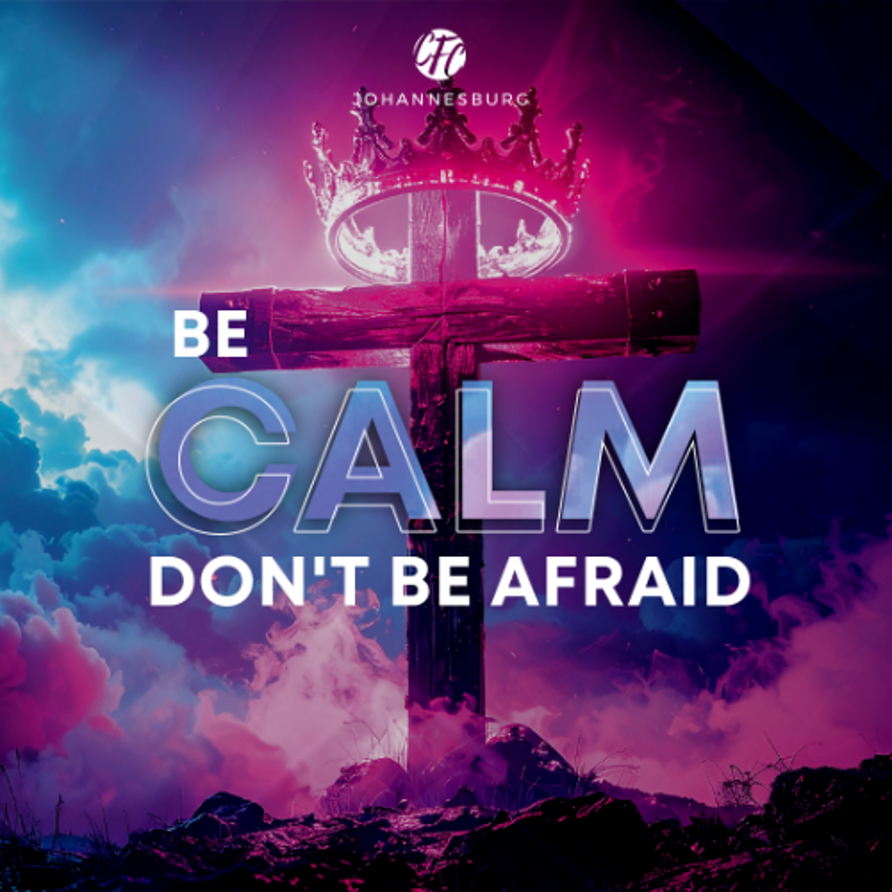 Dr Bev Wolmarans - BE CALM DON`T BE AFRAID