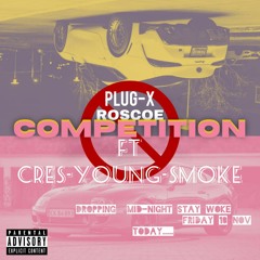 PLUG-X-ROSCOE FT CRES-YOUNG-SMOKE 🚫NO COMPETITION PROD BY .ROSCOE.