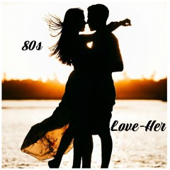 80s LOVE-HER