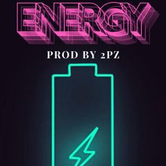 Energy - Prod by 2PZ