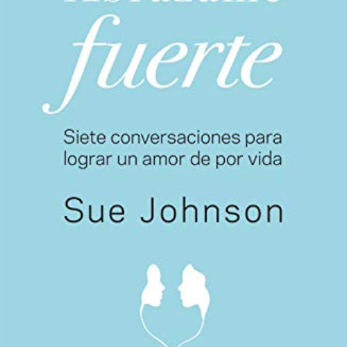 Read EPUB 📚 Abrázame fuerte (Psicología) (Spanish Edition) by  Sue Johnson &  Manu B