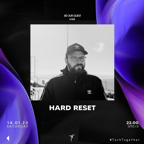 Be Our Guest - HARD RESET [BEOG158]