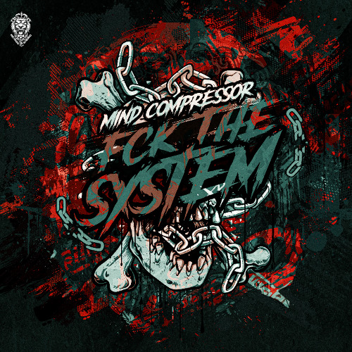 Mind Compressor - FCK THE SYSTEM