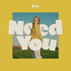 Need You
