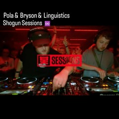 Shogun Sessions - Pola & Bryson & Linguistics 25.05.2023