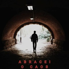 Abracei O Caos