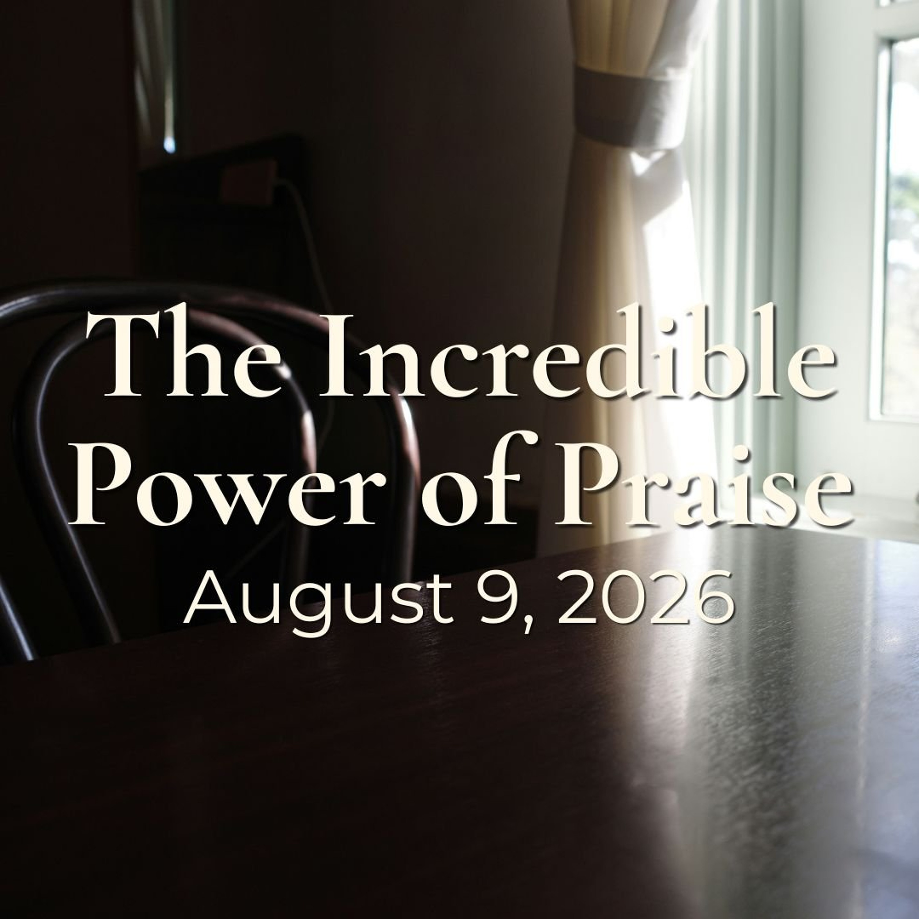 The Incredible Power of Praise episode artwork