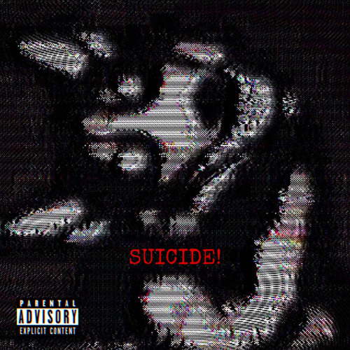 SUICIDE! (prod. blindcavegoblin)