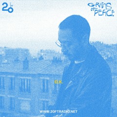 Grains of Peace w/ Đ.K. @ 20ft Radio - 28/03/2022