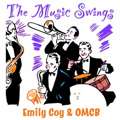 The Music Swings - Emily Coy & OMCB [Music Video]