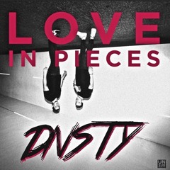 DNSTY - Love In Pieces