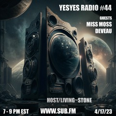 YESYES Radio Episode 44 feat Miss Moss & Deveau