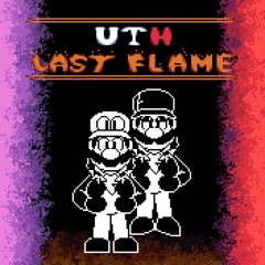 UTH: Last Flame - Phase 1 - Still A Pyromaniac