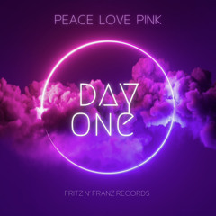 Peace Love Pink - Day One (Original Mix)
