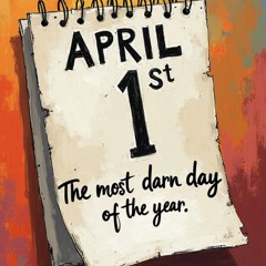 Erster April:  Der verflixteste Tag des Jahres
