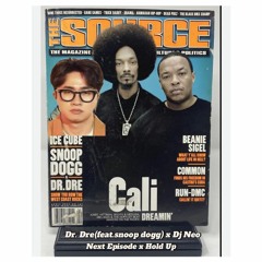 Dr. Dre Next Episode X Dj Neo Hold Up  Mash Up (feat. djqwall)