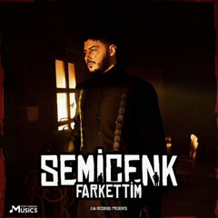 Semicenk - Fark Ettim