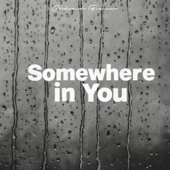 Somewhere in You