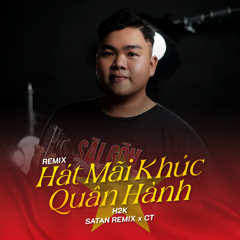 Hát Mãi Khúc Quân Hành (Remix)