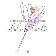 Nasty Guys & Andrea Serratore - Dale Pa'lante