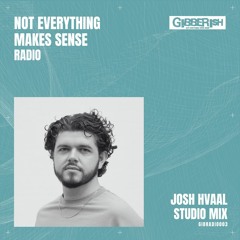 GIBBERISH RADIO #003- Josh Hvaal