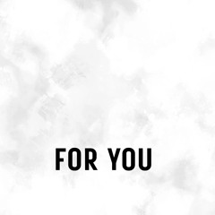 For You