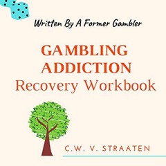 ( Obp ) Gambling Addiction Recovery Workbook: Written by a Former Gambler by  C.W. V Straaten,Duke H