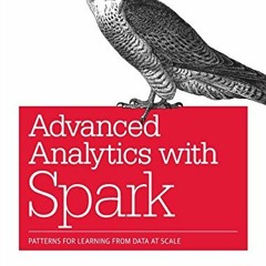✔️ Read Advanced Analytics with Spark: Patterns for Learning from Data at Scale by  Sandy Ryza,U