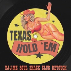 Texas Hold 'Em (DJ-J-ME Soul Shack ReTouch) CLIP *pitched down 2 semitones*