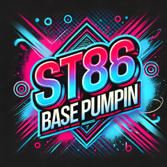 ST86 - BASE PUMPIN (2006)