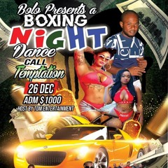 Bolo Presents A Boxing Night Dance Call Temptation Promo Mixtape