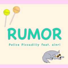 Rumor - ポリスピカデリー【ainri Cover】歌ってみた