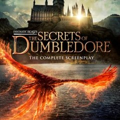 [PDF]/Ebook Fantastic Beasts: The Secrets of Dumbledore: The Original Screenplay (Fantastic Beasts,