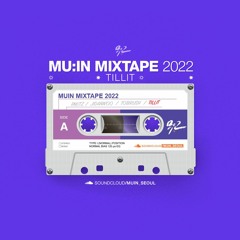 TILLIT - MU:IN MIXSET 2022
