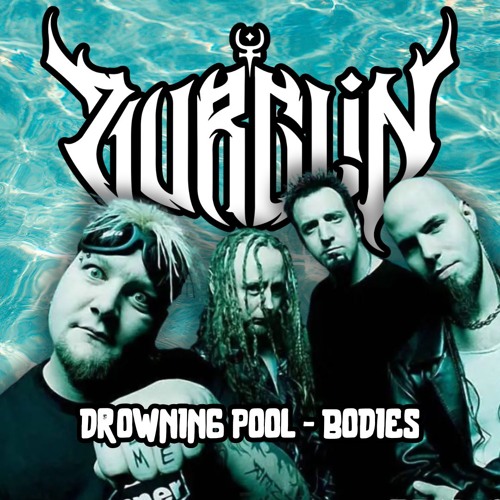 Drowning Pool - Bodies [ZURGLIN Flip] (Free DL)