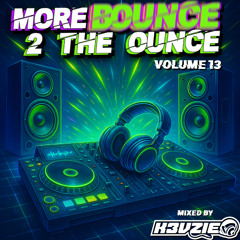 More Bounce 2 The Ounce Vol 13 ***FREE DOWNLOAD, CLICK MORE***