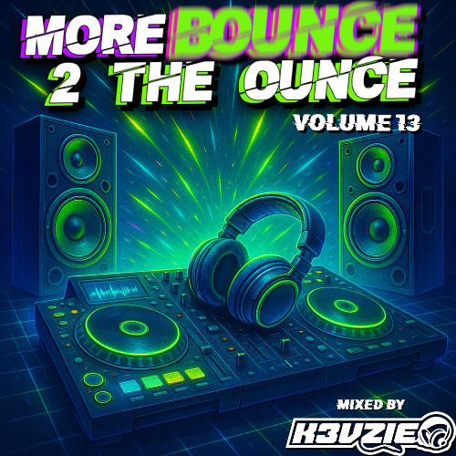 More Bounce 2 The Ounce Vol 13 ***FREE DOWNLOAD, CLICK MORE***
