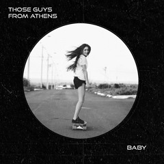 Those Guys From Athens - Baby