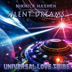 Nikhila Hashen - Silent Dreams [Universal Love Tribe]