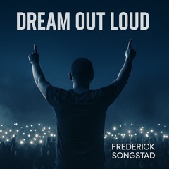 dream out loud