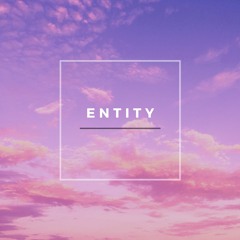 Entity (feat. 0equinox0)