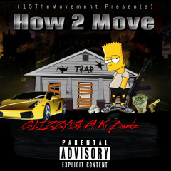 How 2 Move - Ki Bandz x Glizzy5k