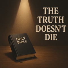 The Truth Doesn't Die